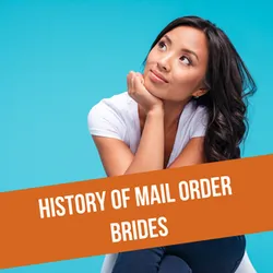 Find a Mail Order Bride in 2026: Short History About These Women